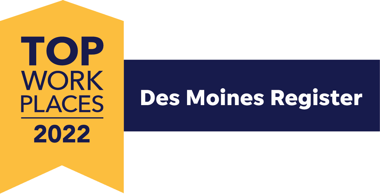 Top Workplace 2022 award by Des Moines Register.